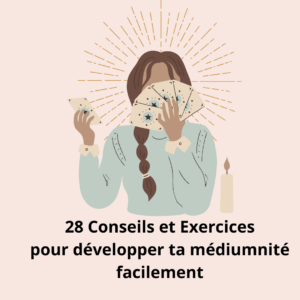 Ebook 28 conseils et exercices pour développer ta médiumnité facilement